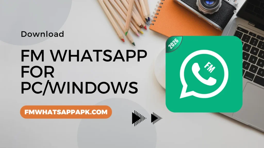 FM WhatsApp for PC/Windows