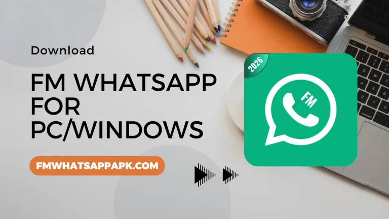 FM WhatsApp for PC/Windows
